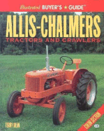 Allis-Chalmers Tractors and Crawlers Illustrated Buyers Guide