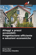 Alloggi a prezzi accessibili: Progettazione efficiente e soluzioni economiche