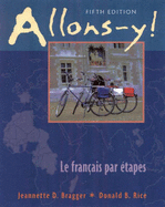 Allons-Y! Student Text - Bragger, Jeannette D, and Rice, Donald B