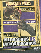 Allosaurus vs Brachiosaurus: Might Against Height