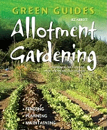 Allotment Gardening: Finding, Planning, Maintaining