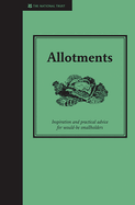 Allotments: A practical guide to growing your own fruit and vegetables