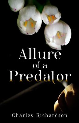 Allure of a Predator - Curry, Alyssa M (Editor), and Richardson, Charles