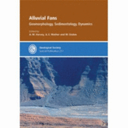 Alluvial Fans: Geomorphology, Sedimentology, Dynamics