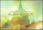 Alma Mater: Music from the Vatican - Pope Benedict XVI