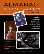 Almanac of African-American Heritage: A Chronicle of People, Places, Times and Events That Shaped Black Culture