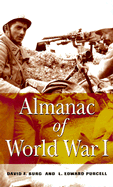 Almanac of World War I - Burg, David F, and Purcell, Edward L, and Purcell, L Edward