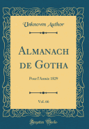 Almanach de Gotha, Vol. 66: Pour L'Annee 1829 (Classic Reprint)