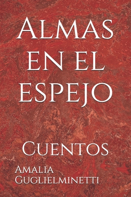 Almas en el espejo: Cuentos - Nodras, Javier (Translated by), and Guglielminetti, Amalia