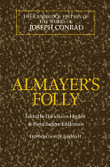 Almayer's Folly: A Story of an Eastern River