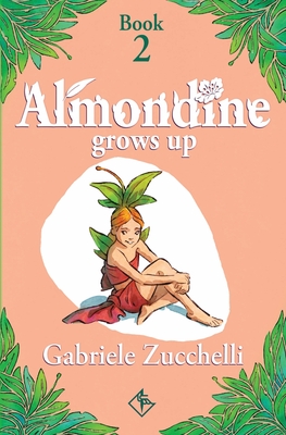 Almondine Grows Up: The challenge of freedom - 