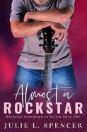 Almost a Rock Star: Christian Edgy Contemporary Fiction