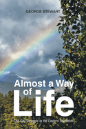 Almost a Way of Life: The Gay Struggle in the Eastern Coalfields