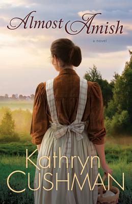 Almost Amish - Cushman, Kathryn