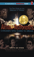 Almost Astronauts: 13 Women Who Dared to Dream