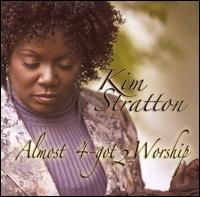 Almost Forgot to Worship - Kim Stratton