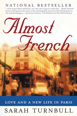 Almost French: Love and a New Life in Paris - Turnbull, Sarah