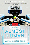 Almost Human: Making Robots Think