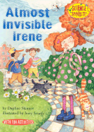 Almost Invisible Irene