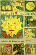 Almost Touching: A Reader for Women and Men - LaGattuta, Margo (Editor)