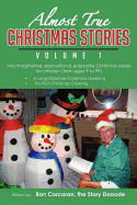 Almost True Christmas Stories, Volume 1