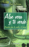 Aloe Vera y Te Verde - Valbuena, Ana