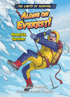 Alone on Everest!: Mountain Survivor - Buckley James Jr