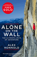 Alone on the Wall: The Ultimate Limits of Adventure