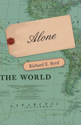 Alone: The Classic Polar Adventure - Byrd, Richard E