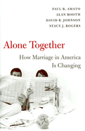 Alone Together: How Marriage in America Is Changing