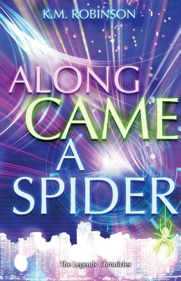 Along Came A Spider - Robinson, K M