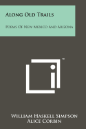 Along Old Trails: Poems of New Mexico and Arizona