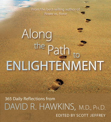 Along the Path to Enlightenment - Hawkins, David R, and Jeffrey, Scott (Editor)