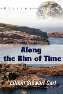 Along the Rim of Time