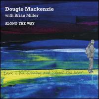 Along the Way - Dougie Mackenzie/Brian Miller