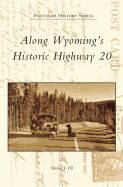 Along Wyoming's Historic Highway 20