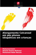 Alongamento Calcaneal em p?s planos idiopticos em crian?as