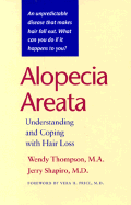 Alopecia Areata: Understanding and Coping with Hair Loss - Thompson, Wendy, and Shapiro, Jerry, Dr.