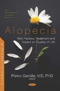 Alopecia: Risk Factors, Treatment and Impact on Quality of Life