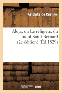 Aloys, Ou Le Religieux Du Mont Saint-Bernard 2e ?dition
