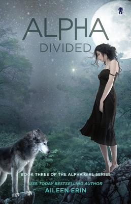Alpha Divided - Erin, Aileen