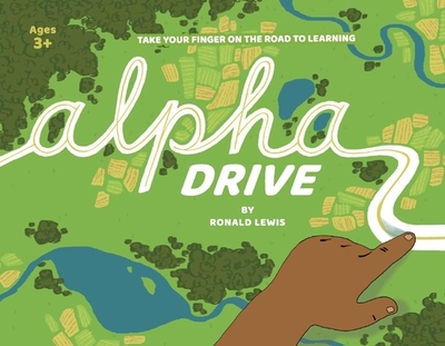 Alpha Drive: Take Your Finger on the Road to Learning - Lewis, Ronald