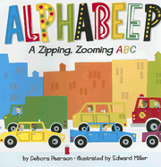 Alphabeep!: A Zipping, Zooming ABC - Pearson, Debora