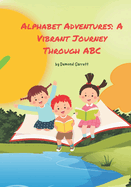 Alphabet Adventures: A Vibrant Journey Through ABC