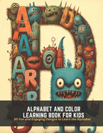 Alphabet and Color Learning Book for Kids: 50 Fun and Engaging Designs to Learn the Alphabet