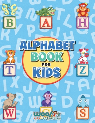 Alphabet Book for Kids: Letter Tracing, Coloring Book and ABC Activities for Preschoolers Ages 3-5 (Woo! Jr. Kids Activities Books) - Woo! Jr Kids