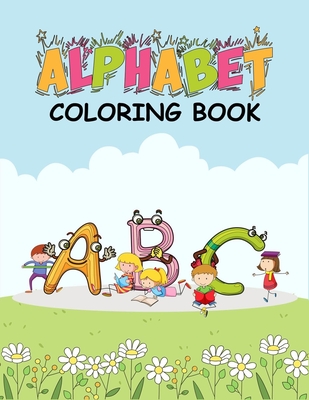 Alphabet coloring book: 52 unique Alphabet illustrations for Creative Kids (enjoy this book) - Press, Zxr