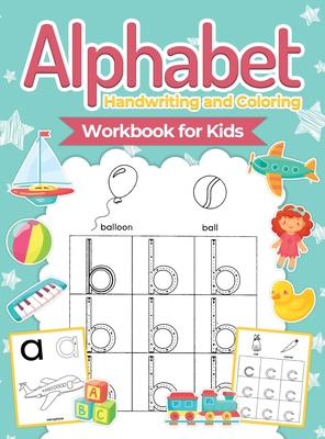 Alphabet Handwriting and Coloring Workbook For Kids: Perfect Alphabet Tracing Activity Book with Colors, Shapes, Pre-Writing for Toddlers and Preschoolers (Hardcover) - Pa Publishing