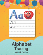 Alphabet Tracing Workbook: 120 pages Preschool writing Workbook with Sight words for Pre K, Kindergarten and Kids Ages 3-5. 8.5x11 inch