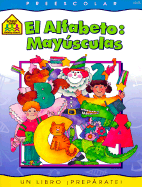 Alphabet Uppercase Spanish (Spanish Edition) - Zone, School; Hoffman, Joan; Gregorich, Barbara